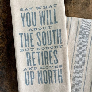 Say What You Will About the South Dishtowel